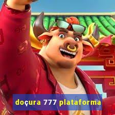 doçura 777 plataforma